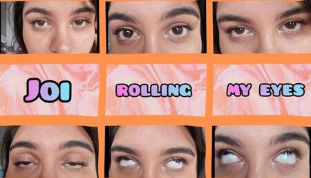 JOI ROLLING MY EYES UNTIL YOU CUM