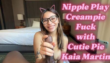 Nipple Play Creampie Fuck with Cutie Pie Kaia Martin - 4K