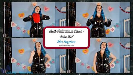 Anti-Valentines Rant - Solo Girl