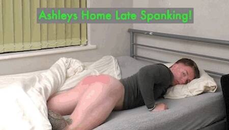 Ashleys Home Late Spanking! Quick Download Version