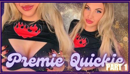 Premie Quickie Part 1 (With Cum Countdown!) 720MP4