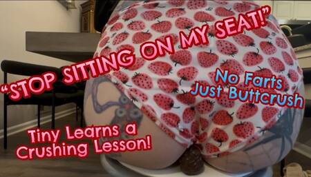 Stop Sitting in my Seat!