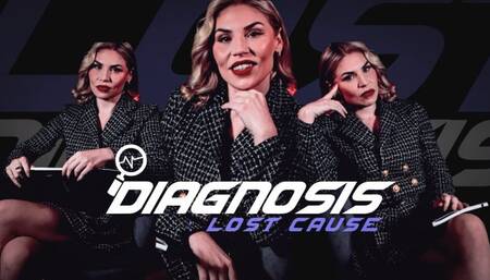 Diagnosis: Lost Cause