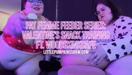 Fat Femme Feeder Series:Valentine's Snack Training