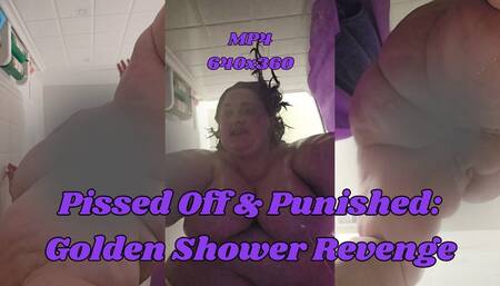 Pissed Off & Punished: SSBBW Rach's Golden Shower Revenge MP4 360x640