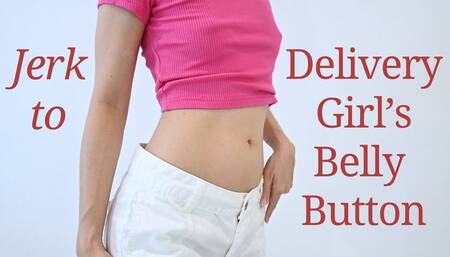Jerk To Delivery Girl's Belly Button
