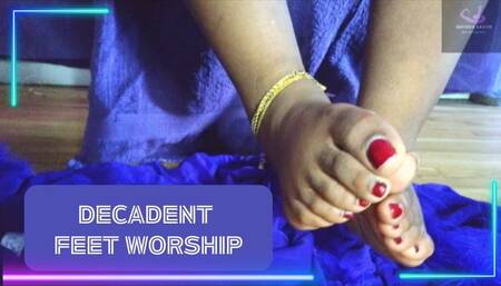 Decadent Feet Worship