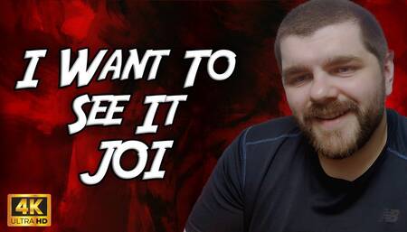 KingMarti: I Want To See It JOI 4k UHD With Cum Countdown