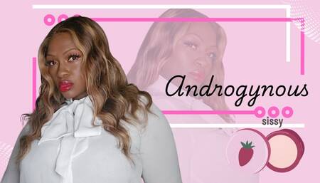 Day 47 Sissy training programme: The Androgynous Sissy