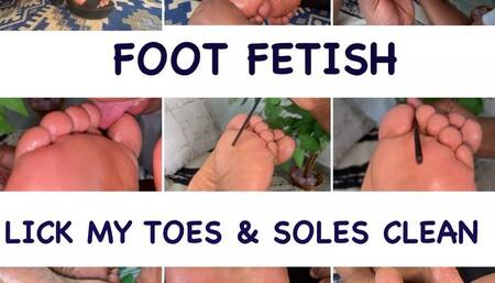 LICK MY TOES AND SOLES CLEAN
