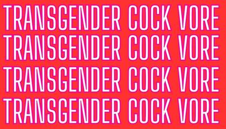 Transgender Cock Vore With Cumshot