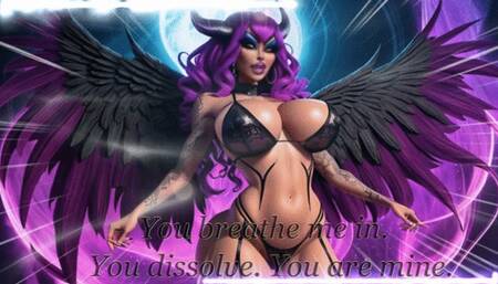 You breathe me in You dissolve You are mine