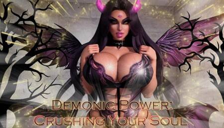 Demonic Power: Crushing Your Soul