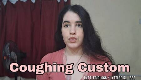 Coughing custom