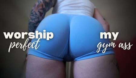 869 Worship My Perfect Gym Ass