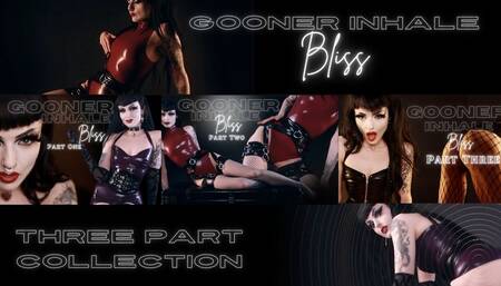 Gooner Inhale Bliss - Three Part Collection