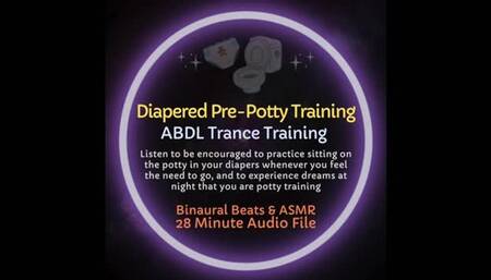 Diapered Pre-Potty Training ABDL Trance Training ASMR