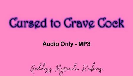 Cursed to Crave Cock - Audio Only MP3