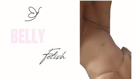 Belly fetish for you