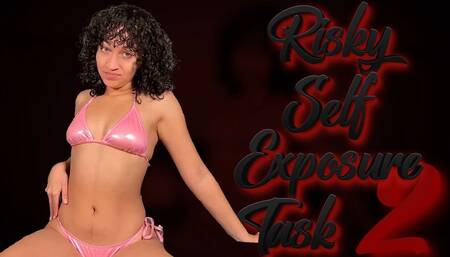 Risky Self Exposure Task 2- BLACKMAIL, BMAIL GAME, EXPOSED by Goddess Ada