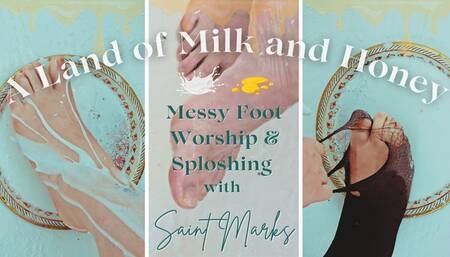 A Land of Milk and Honey: Messy Foot Worship & Sploshing with Saint Marks