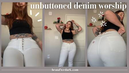 Unbuttoned Denim Worship