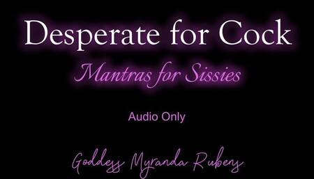 Desperate for Cock - Mantras for Sissies - Audio Only MP4