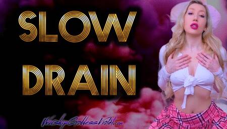 Slow Drain