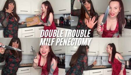 Double Trouble MILF Penectomy