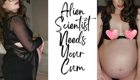 Alien Scientist Needs Your Cum - An alien impregnation scene featuring Pregnant Belly, Impregnation Fantasy, Aliens and Monsters and Dildo Riding ft MILF Sassypantz