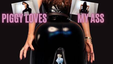 Piggy loves my ASS
