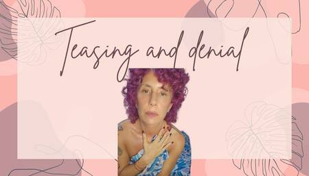 Teasing and denial again!