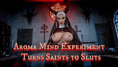 Aroma Mind Experiment Turns Saints to Sluts