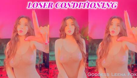 Loser Conditioning