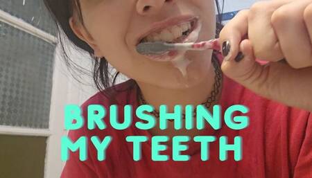 Brushing my teeth