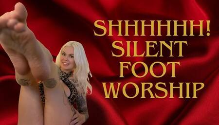 Shhhhhh! Silent Foot Worship