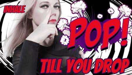 Pop Till You Drop