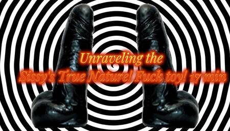 Unraveling the Sissy's True Nature! Fuck toy 17 min