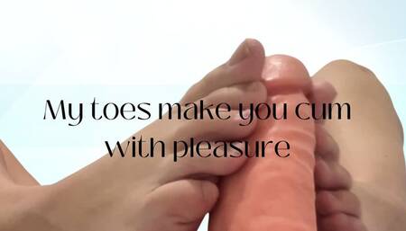 My toes make you cum with pleasure