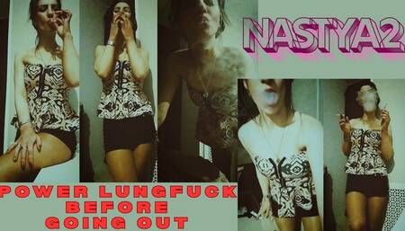 Power Lungfuck Before Going Out