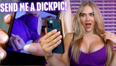 Send Me A Dick Pic Blackmail-Fantasy