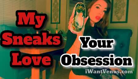Sneaker Love: You're Even More Obsessed - Mistress Kayla