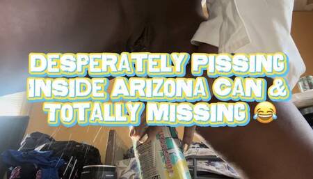 Desperately Pissing Inside Arizona Can & Totally Missing ;D ‘Very Raunchy!’