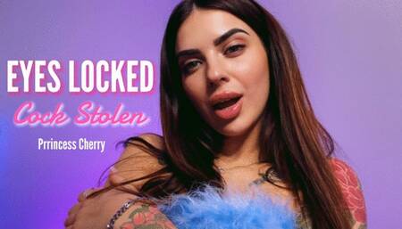 Eyes Locked Cock Stolen