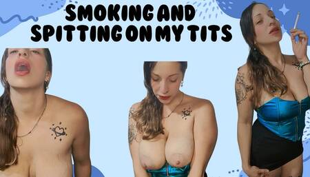 smoking and spitting on my tits playing with my nipples