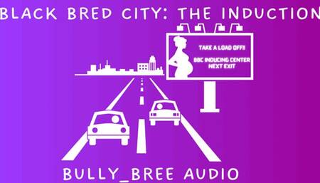 Black Bred City: The Induction (Custom) Audio