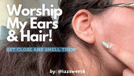 Worship my Ears and Hair