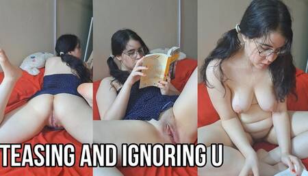 Teasing and ignoring u
