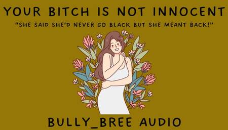 Your Bitch Is Not Innocent Audio