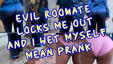 Evil Roomate LOCKS ME OUT & I WET MYSELF ! Mean Prank ! PISS Desperation Pee